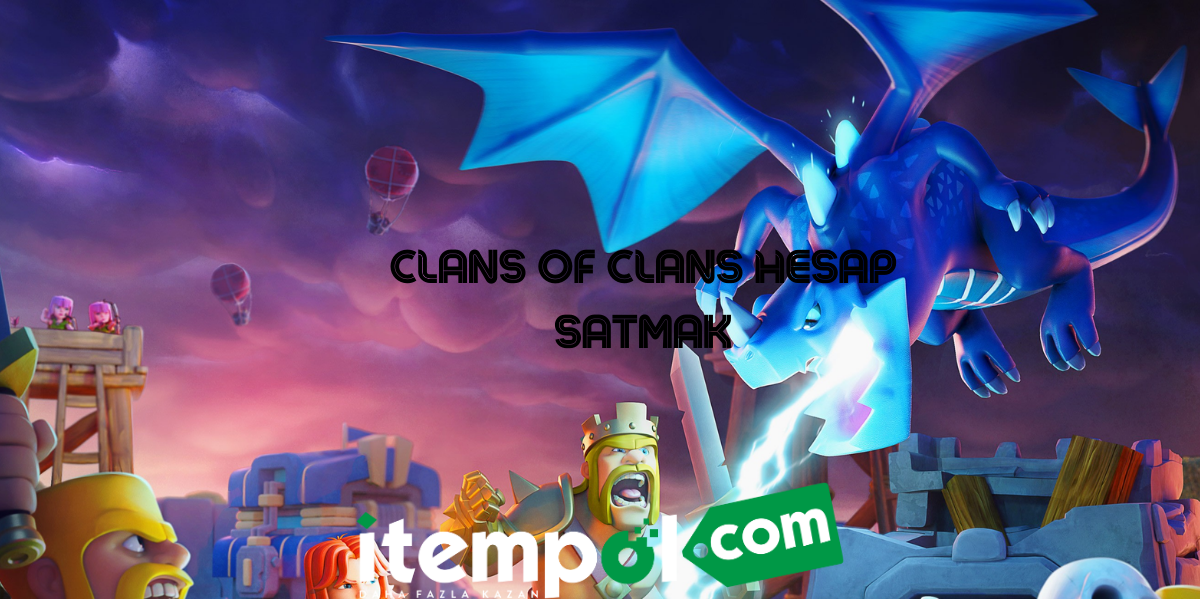 Clash of Clans Hesabı Satmak