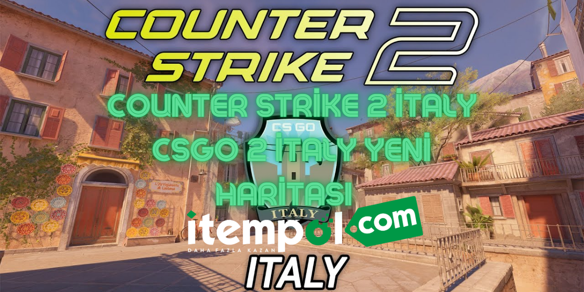 Counter Strike 2 Italy CSGO 2 Italy is with you with its New Map Radical change New