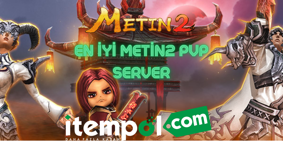 En İyi Metin2 Pvp Serverler