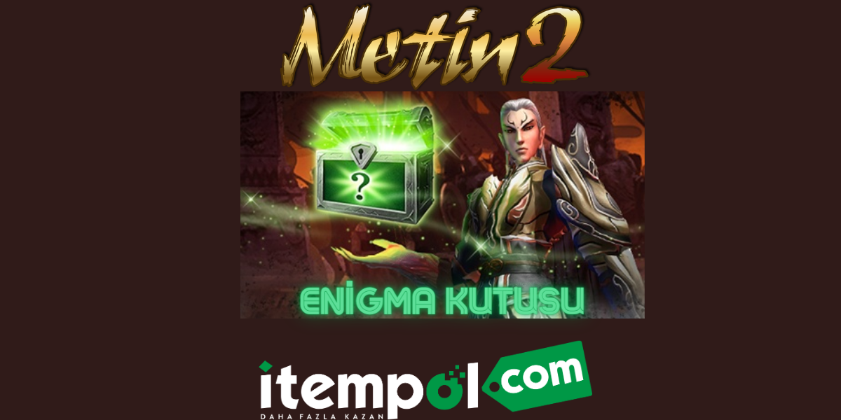 Metin2 Enigma Kutusu 15 Kasım 02:00 - 16 Kasım