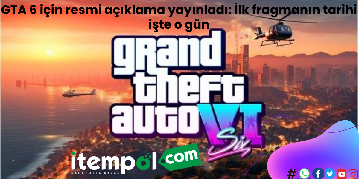 GTA 6 için resmi açıklama yayınladı:Gta 6 nın İlk fragmanın tarihi Aralık'da