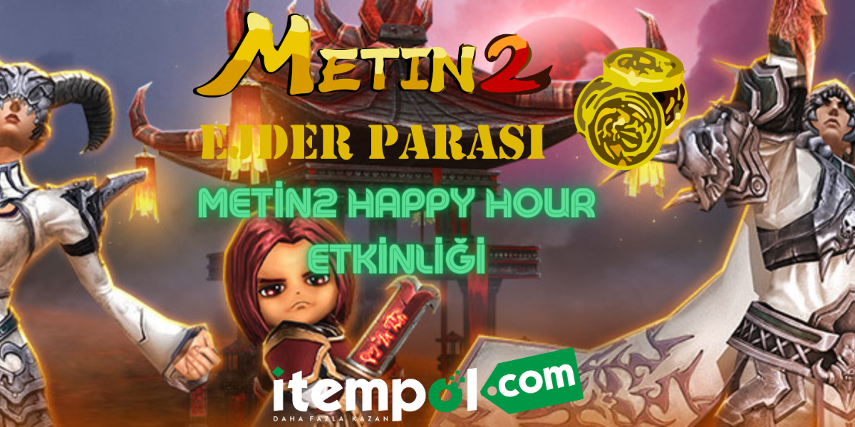 Metin2 Happy Hour Etkinliği