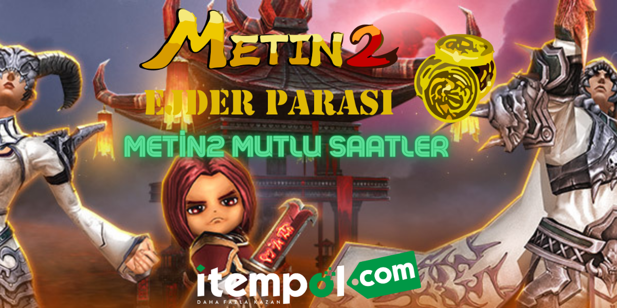 Metin2 Mutlu Saatler