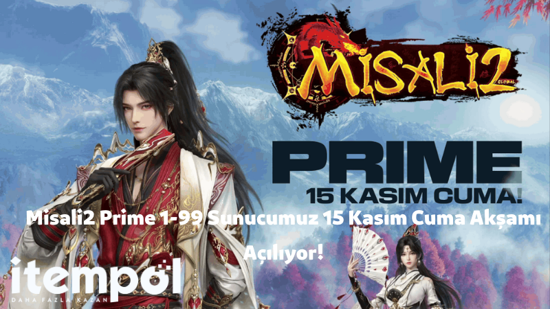 Misali2 Prime 1-99 Sunucusu 15 Kasım Cuma Akşamı Açılıyor!