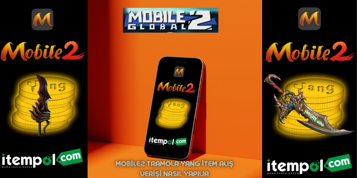 Mobile2 Tramola Yang İtem Alış Verişi Nasıl Yapılır