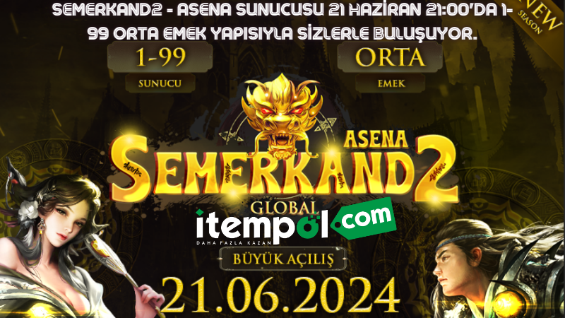 Semerkand2 - Asena server will meet you with 1-99 Medium Labor Structure on June 21, 21:00.