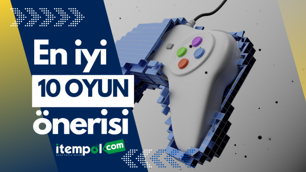 En İyi 10  Oyun Önersi Ücretsiz 10 PC Oyunları