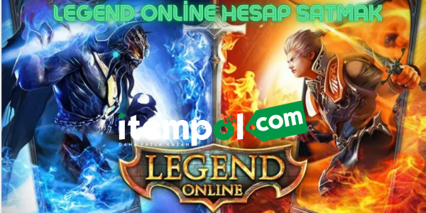 Legend Online Hesap Satmak