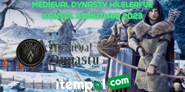 Medieval Dynasty Cheats and Console Commands 2023