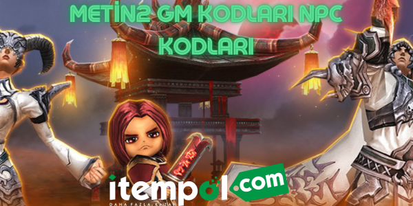 Metin2 GM kodları Npc Kodları