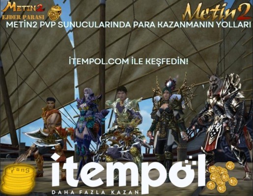 Metin2, PVP, para kazanma, farming, sunucu, itempol.com, rehber, oyun, etkinlik