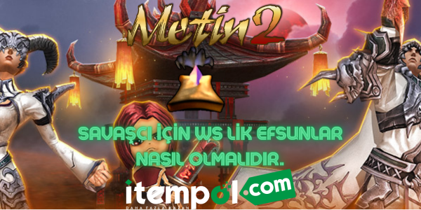 Metin 2 Savaşcı Efsunları Wslik ZİHİNSEL,BEDENSEL