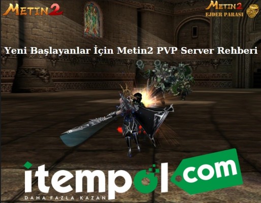 Yeni Başlayanlar İçin Metin2 PVP Server Rehberi