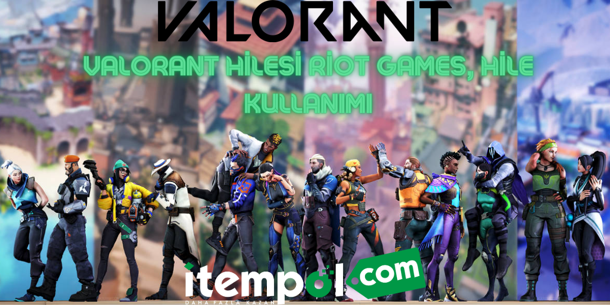 Valorant Hilesi Riot Games, Hile Kullanımı