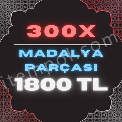 300 ADET MADALYA PARÇASI 1800TL AKTİFİM HEMEN TESLİM