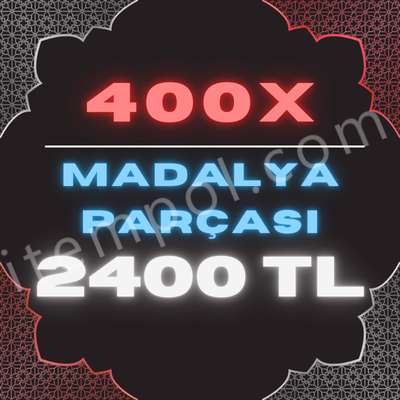 400 ADET MADALYA PARÇASI 2400TL AKTİFİM HEMEN TESLİM