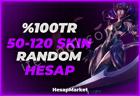 League Of Legends 100 TR 50-850 SKIN VİP RANDOM HESAP